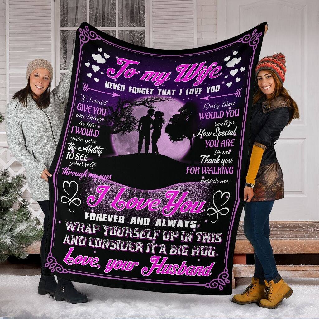 To My Wife I Love You Forever And Always, Fleece Blanket – Quilt Blanket, Gift For Couple, Gift From Husband To Wife, Gift For Wife, Home Decor Bedding Couch Sofa Soft And Comfy Cozy