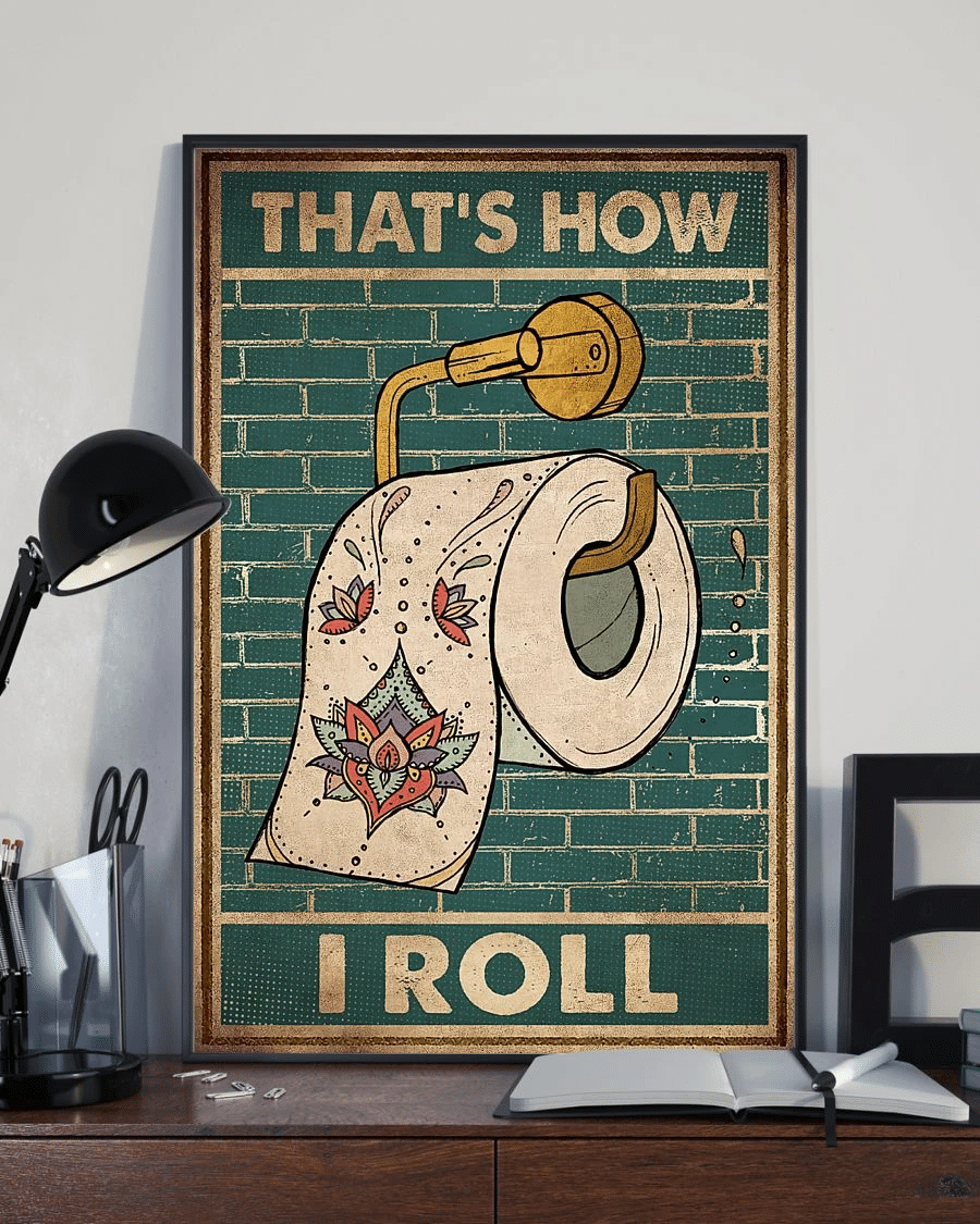 Toilet Paper Thats How I Roll Poster Canvas – Vintage Home Decor Wall Art Evg81563