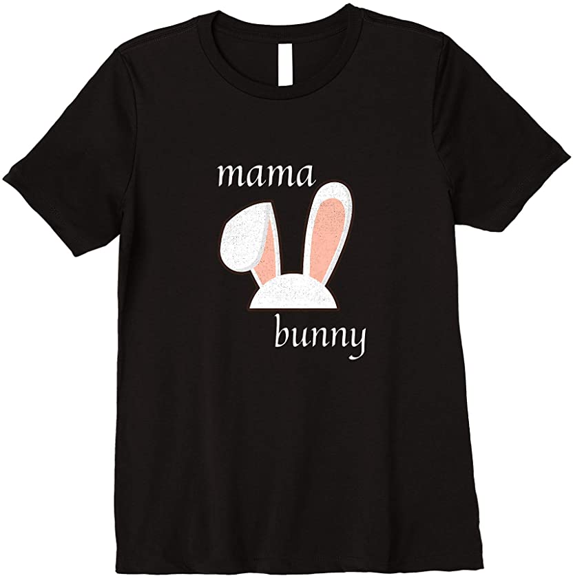 Womens Funny Easter Bunny Rabbit Ears Mama Bunny Family Matching Premium T-Shirt