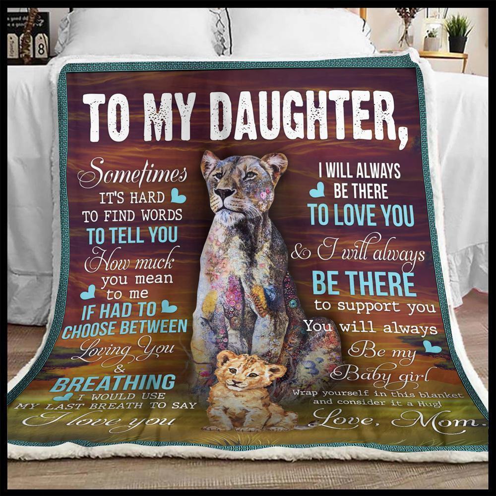 You Will Always Be My Lion Baby Girl – Gift For Daughter From Mom Home Decor Gift For Family – Sherpa Blanket Fleece Blanket