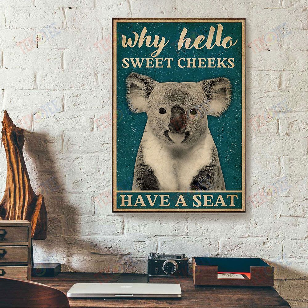 Canvas Prints Why Hello Sweet Cheeks Have A Seat Koala Vintage Canvas Home Decor Canvas