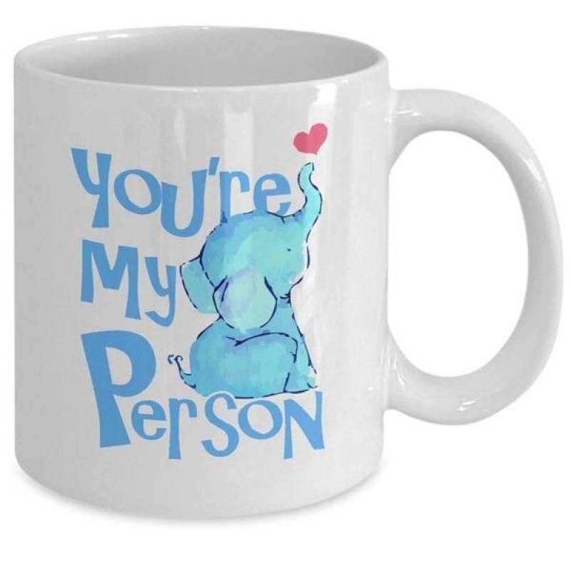 You Are My Person Elephant Coffee Mug