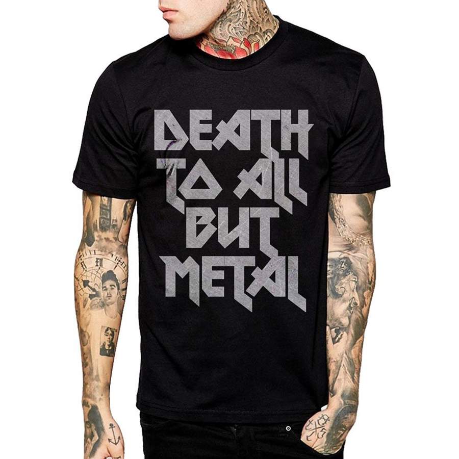 Death To All But Metal Steel Panther Slogan Men Funny T Shirt