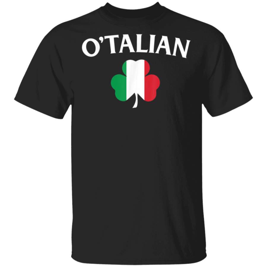 O'Talian Irish Italian St Patrick's Day Shirt G500 Gildan 5.3 Oz. T-Shirt
