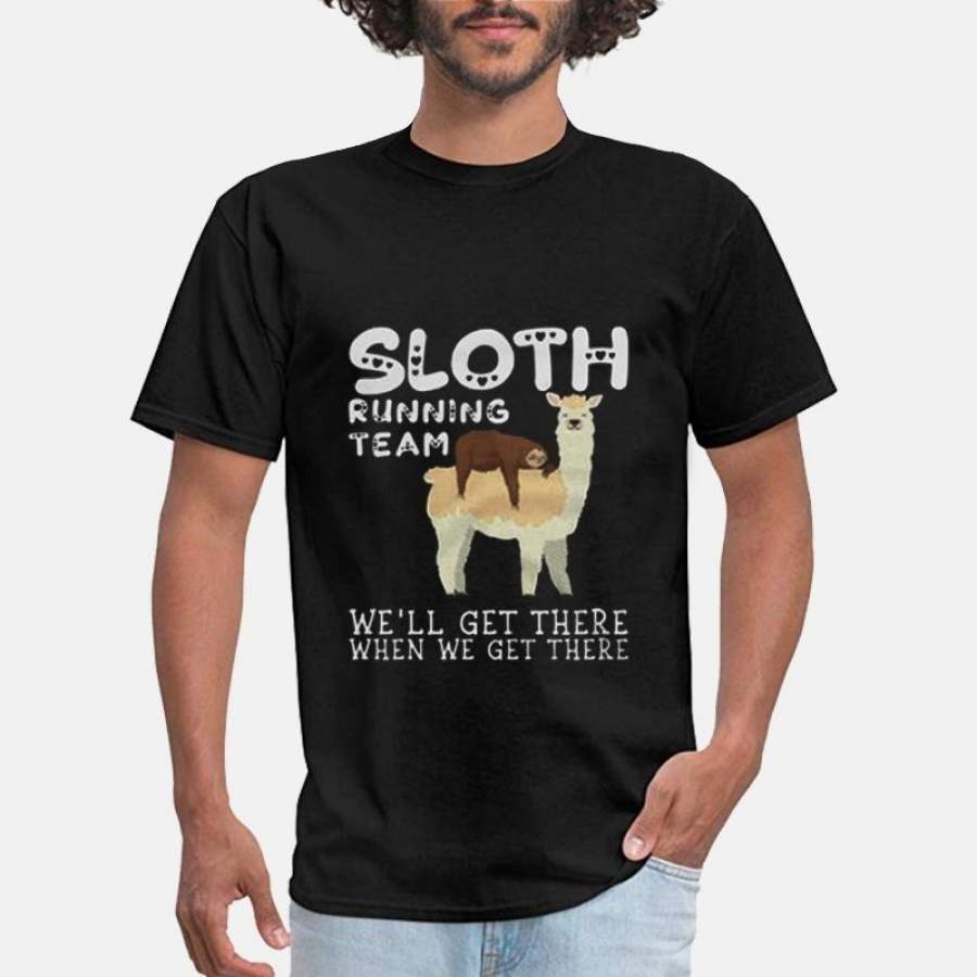 Sloth Running Team Funny T Shirt We’Ll Get There When We Get There Tee