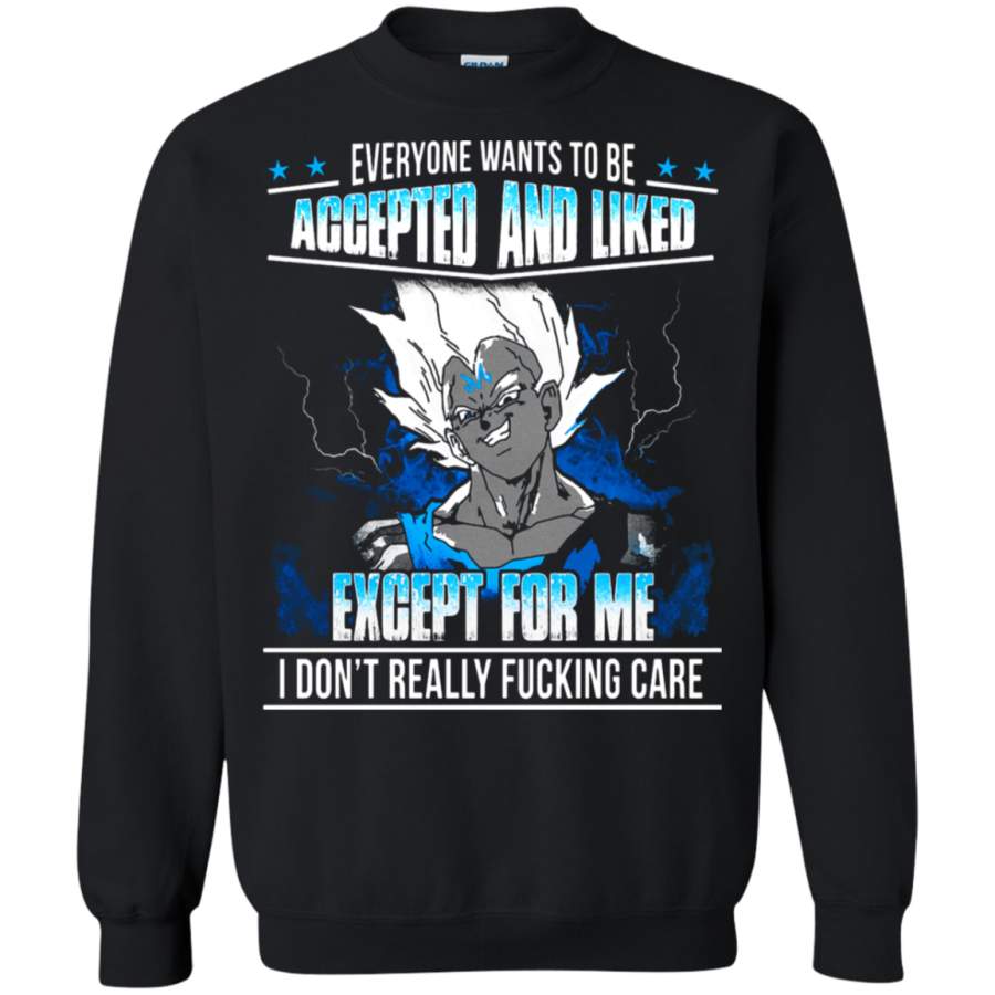 AGR Dragon Ball – Everybody Wants To Be Accepted And Liked Sweatshirt