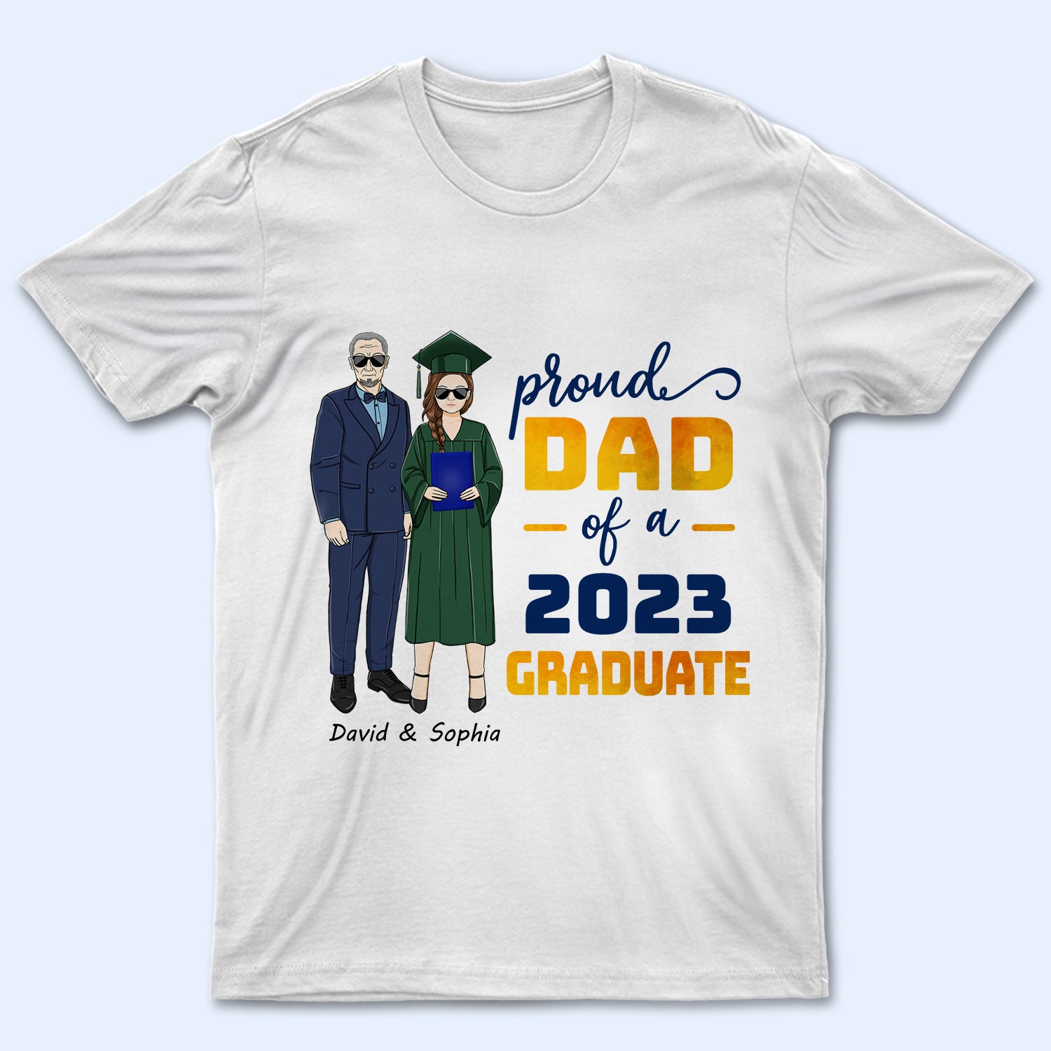 Proud Dad Of Graduate – Dad Gift, Graduate Gift – Personalized Custom T Shirt