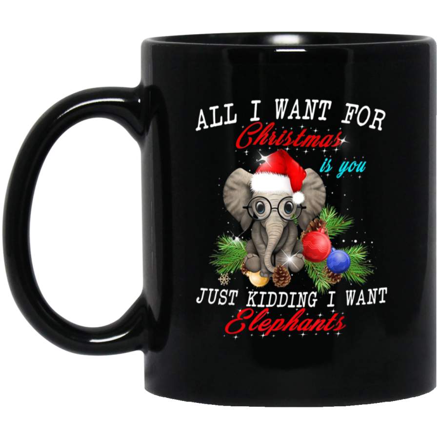 All I Want For Christmas Is Elephants Funny Xmas Gift Mug 11 oz 15 oz Black Mug