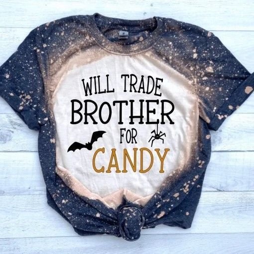 Will Trade Brother For Candy Halloween Tie Dye Bleached T-Shirt