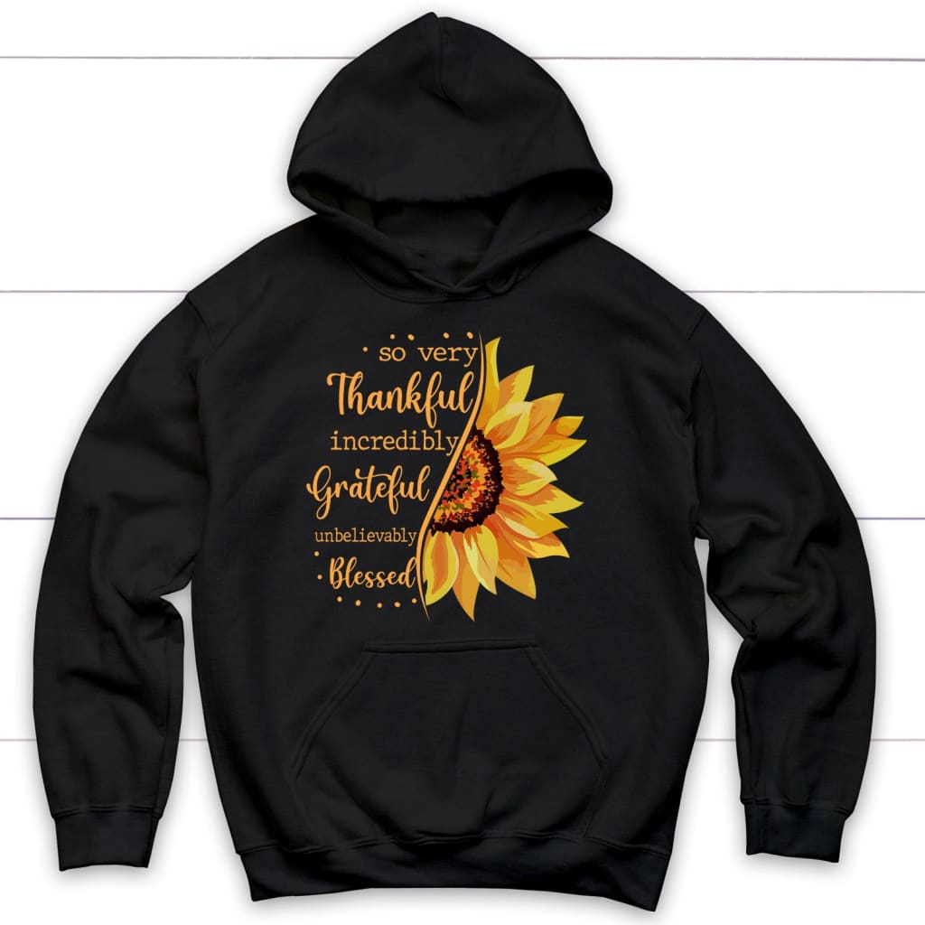 Thankful Grateful Blessed Sunflower Christian Hoodie