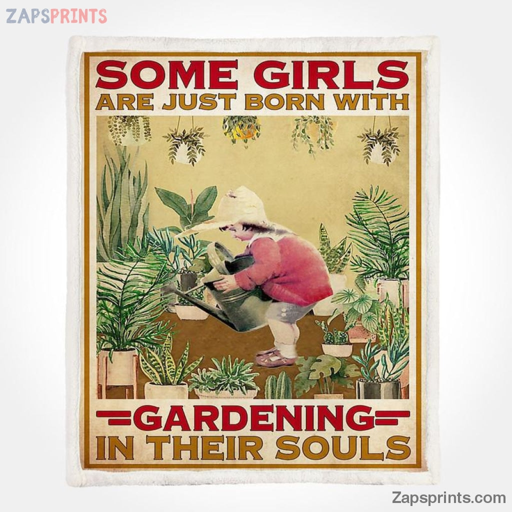 Gardening Some Girls Are Just Born With Garden In Their Soul V16 Blanket