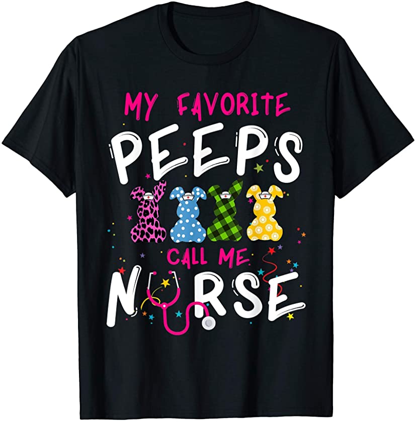 My Favorite Peeps Call Me Nurse Easter Bunny Egg Leopard T-Shirt