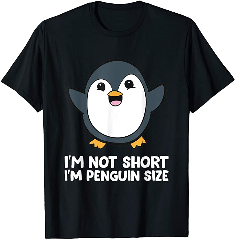 I’m Not Short I’m Penguin Size Love Penguins T-Shirt