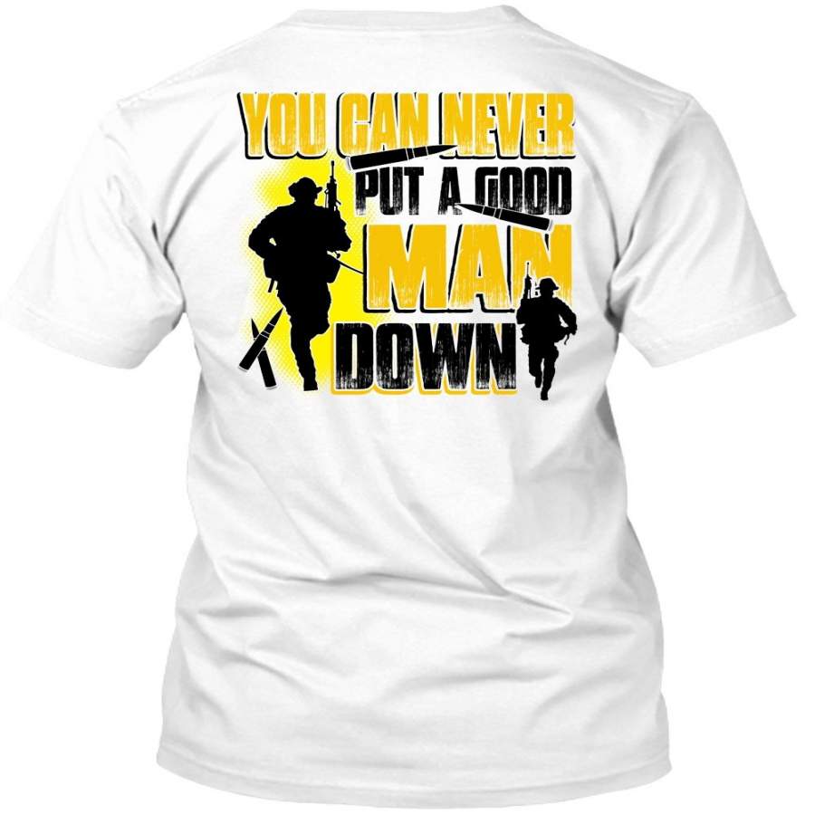 You Can Never Put A Good Man Down T Shirt, I Love Veteran T Shirt