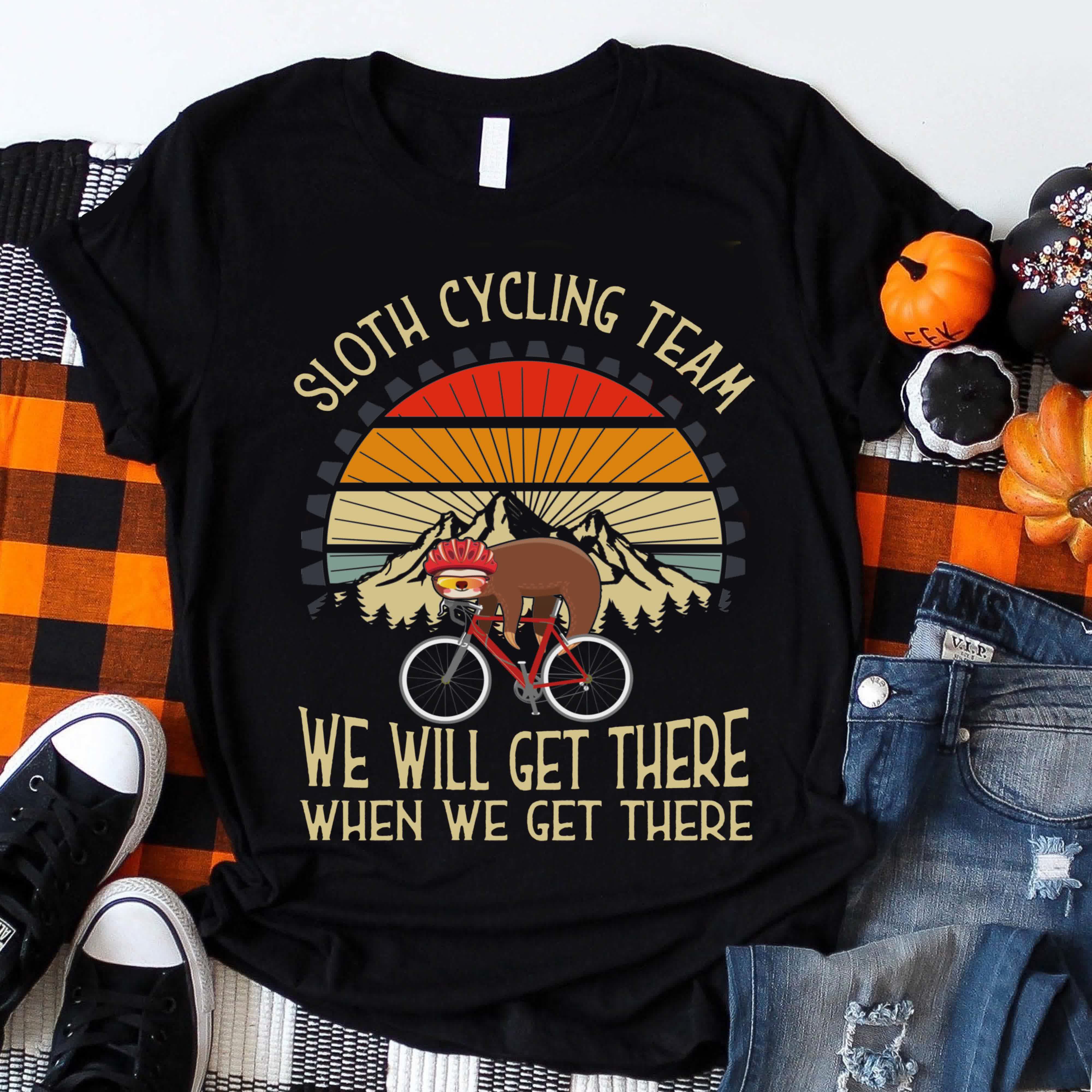 Sloth Cycling Team We Will Get There When We Get There Tshirt Vintage