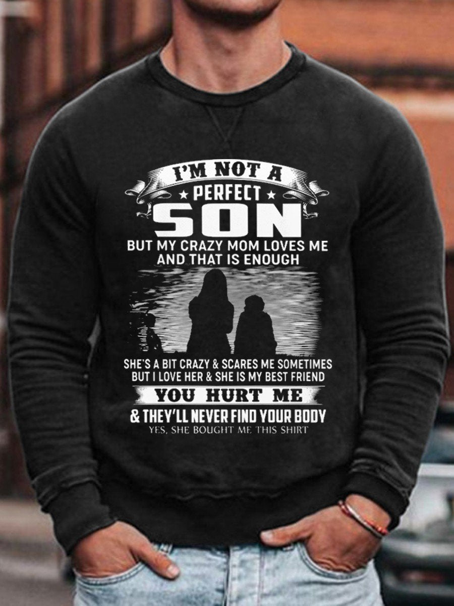 Men I’M Not A Perfect Son Sweatshirt