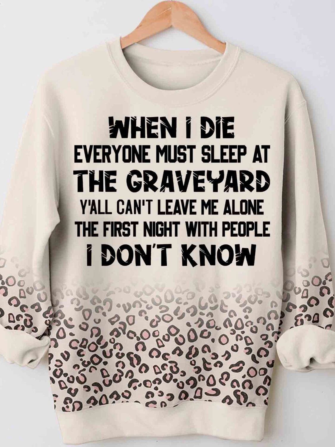 Everyone Sleep The Graveyard I Don’T Know Funny Tshirt 3D Hoodie – Leopard Funny Shirt All Over Print