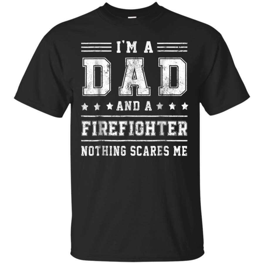 AGR A Dad And Firefighter T-shirt For Father Funny Gift