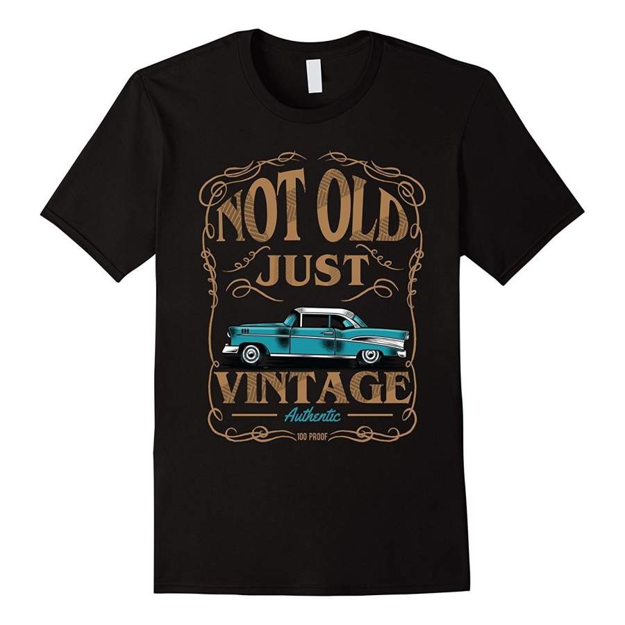 Not Old Just Vintage American Classic Car T Shirt Men Cotton T-Shirt