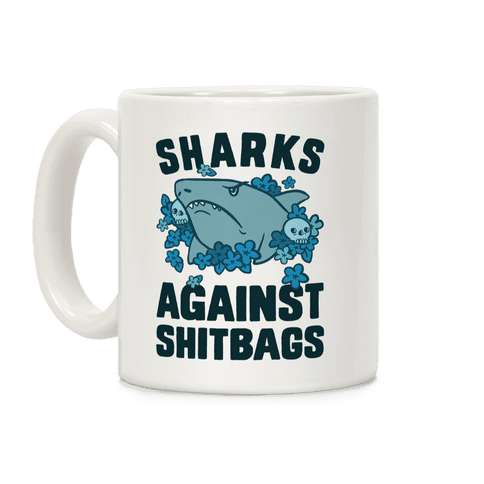 Sharks Against Shitbags Coffee Mug