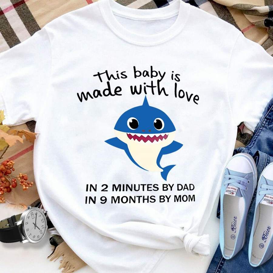 Baby shark this baby is made with love white cotton t shirt for men and women s-6xl