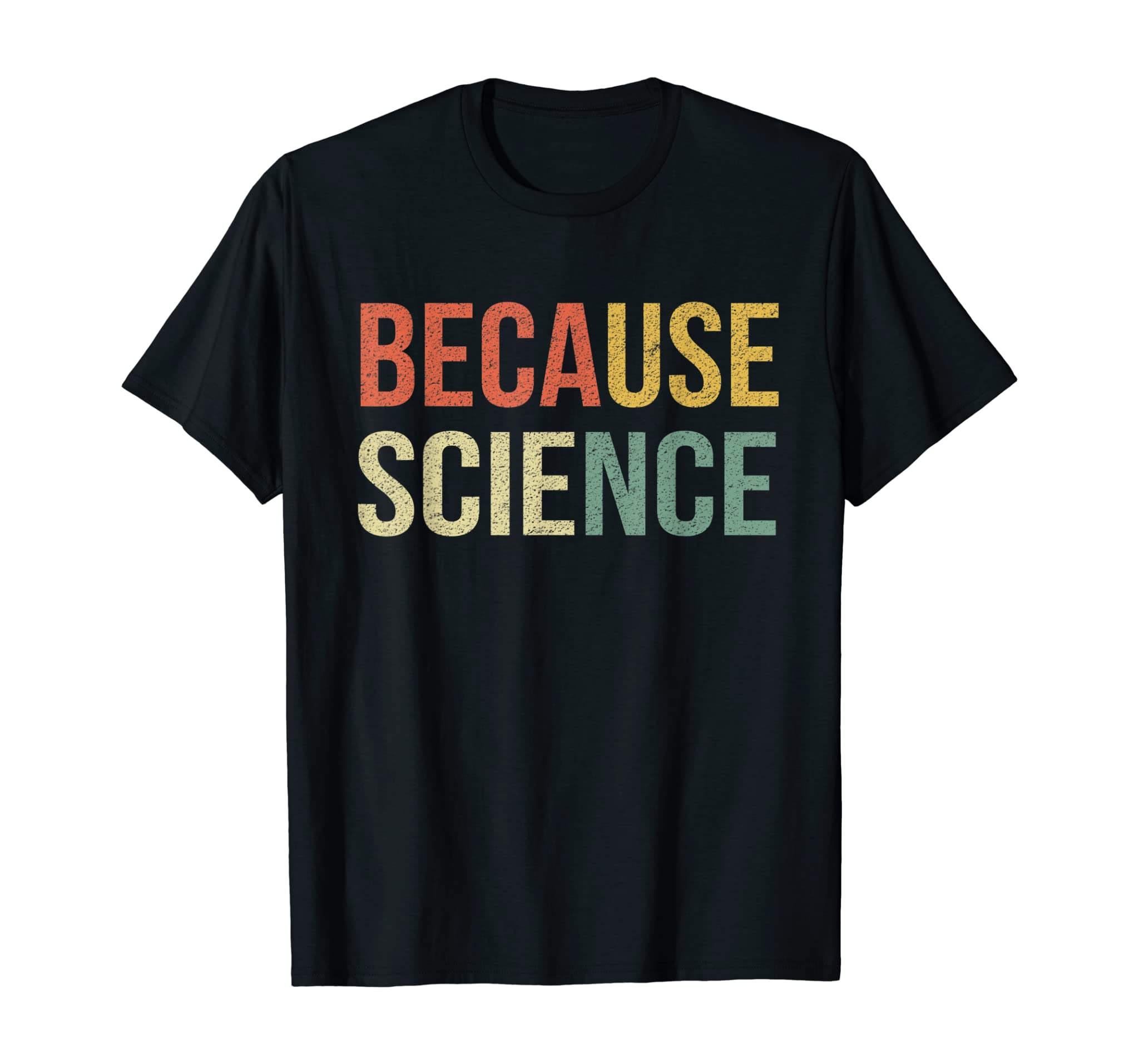 Funny Science Shirt Biology Physics Teacher Because Science T-Shirt