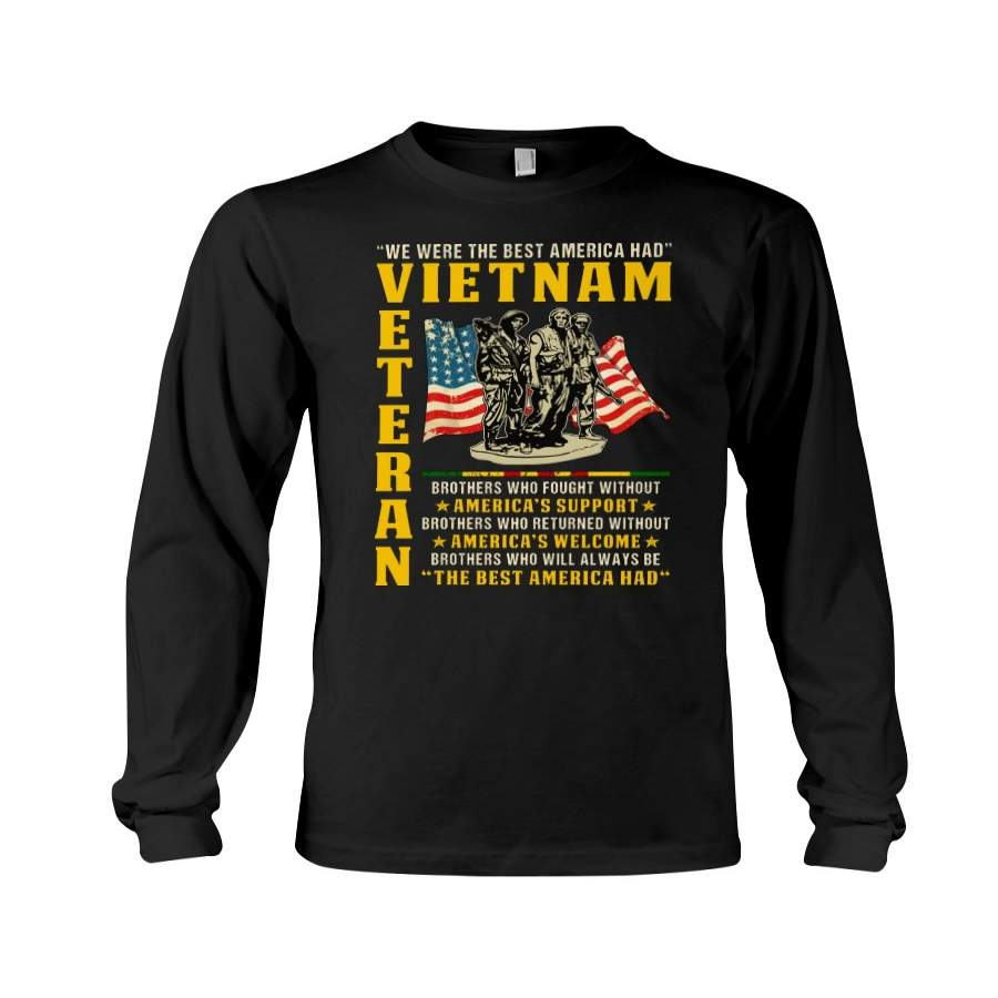 We Were The Best American Had Vietnam Veteran For Soldier Unisex Long Sleeve