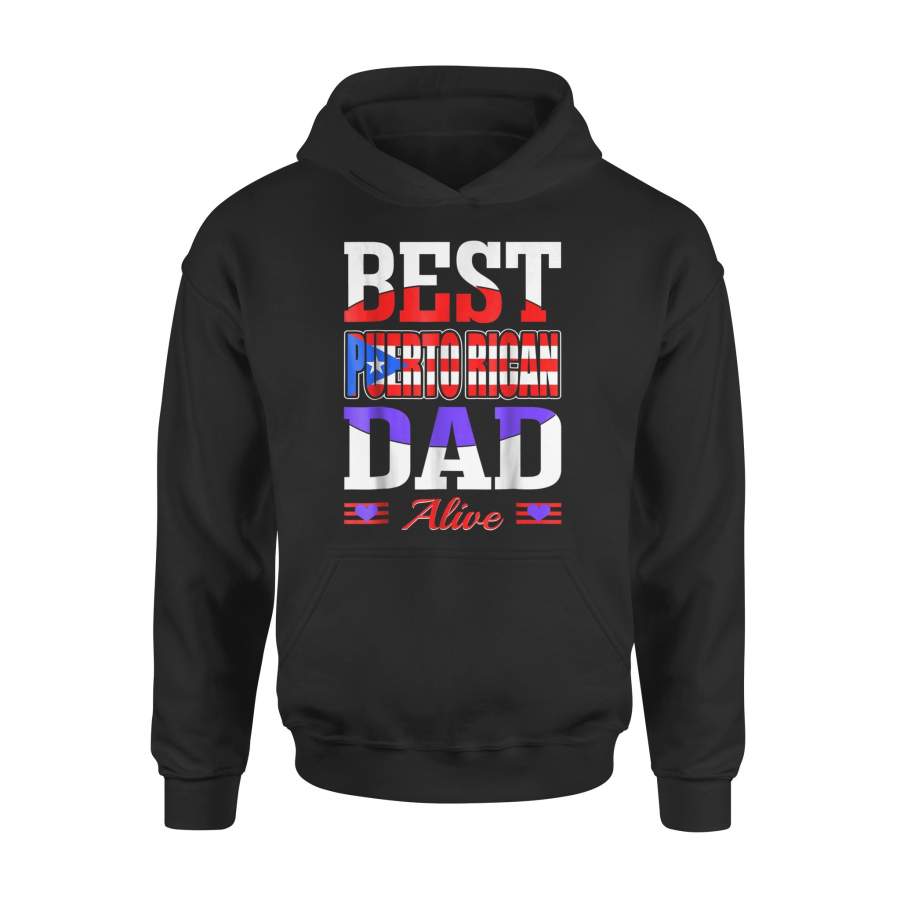 Best Puerto Rican Dad Alive Hoodie