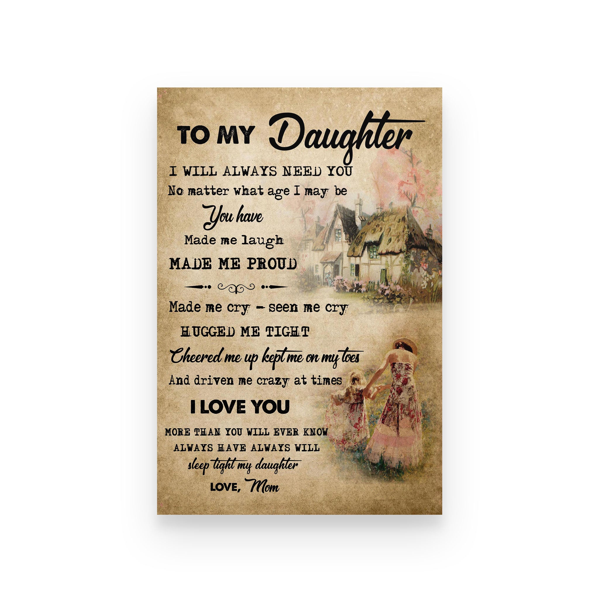 family poster  mom to daughter  i will always need you