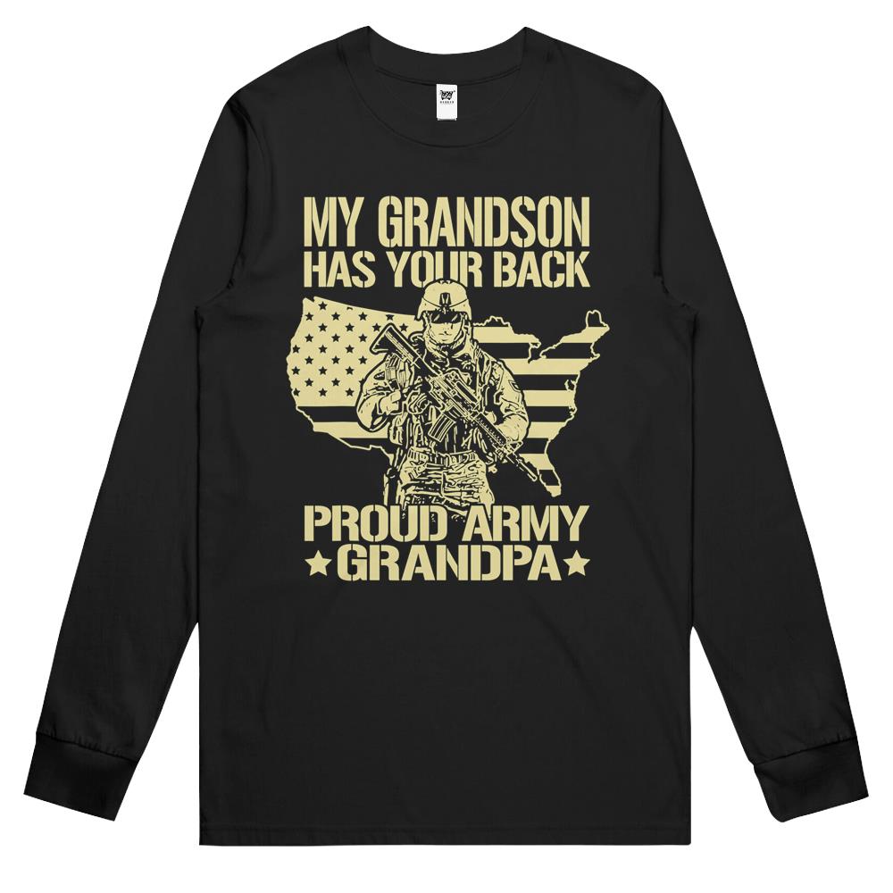 My Grandson Has Your Back – Proud Army Grandpa Shirt Gift Long Sleeve T Shirts