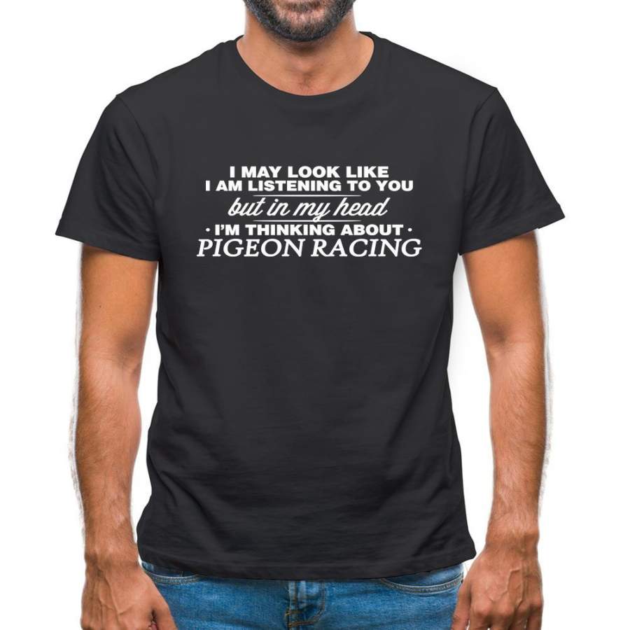 In My Head I’m Pigeon Racing Mens T-Shirt