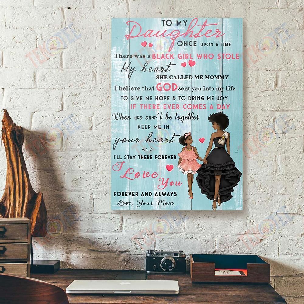 Canvas Prints To My Daughter Once Upon A Time There Was A Black Girl Mom Vertical Canvas Wall Art Pretty Canvas Home Decoration