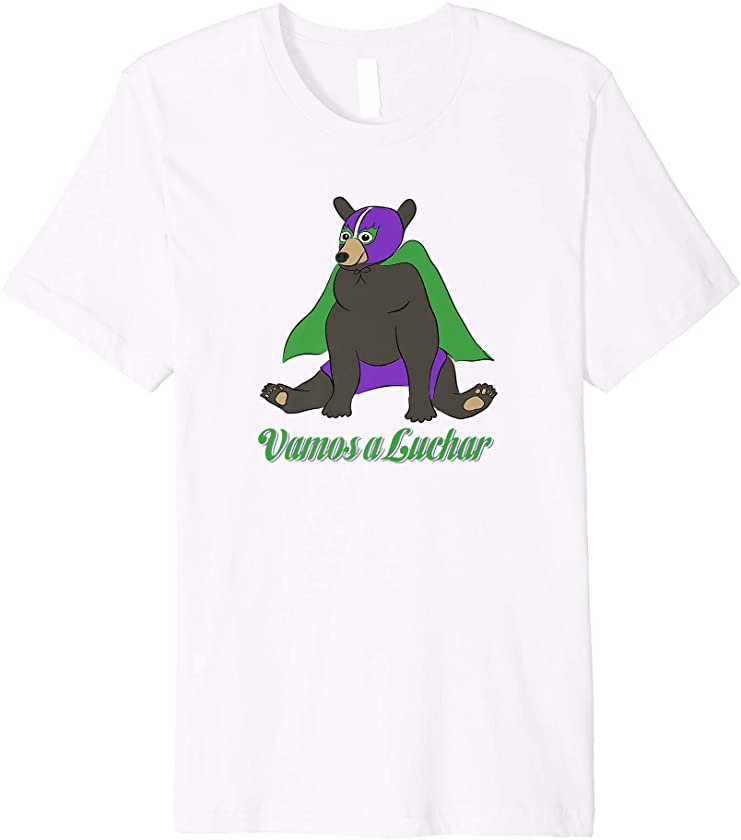 Vamos a Luchar Mexican Pro Wrestler Bear Premium T-Shirt