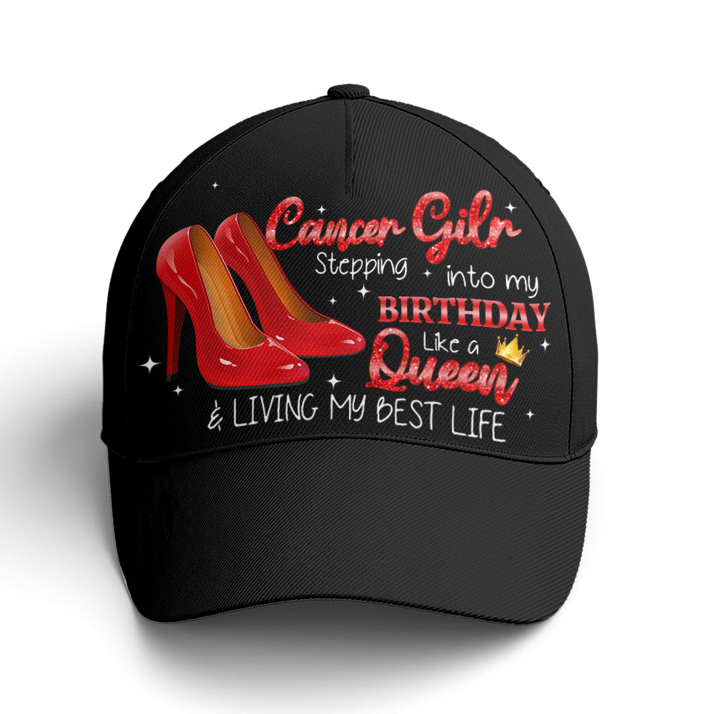 Step Into Birthday Like A Queen Cancer Girl Baseball Cap Coolspod