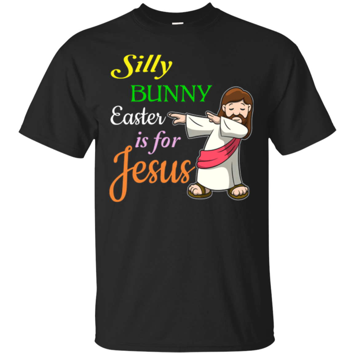 Silly Rabbit Easter Is For Jesus Shirt – Men Women Kids Tees