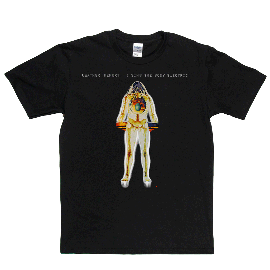 Weather Report I Sing The Body Electric T-Shirt