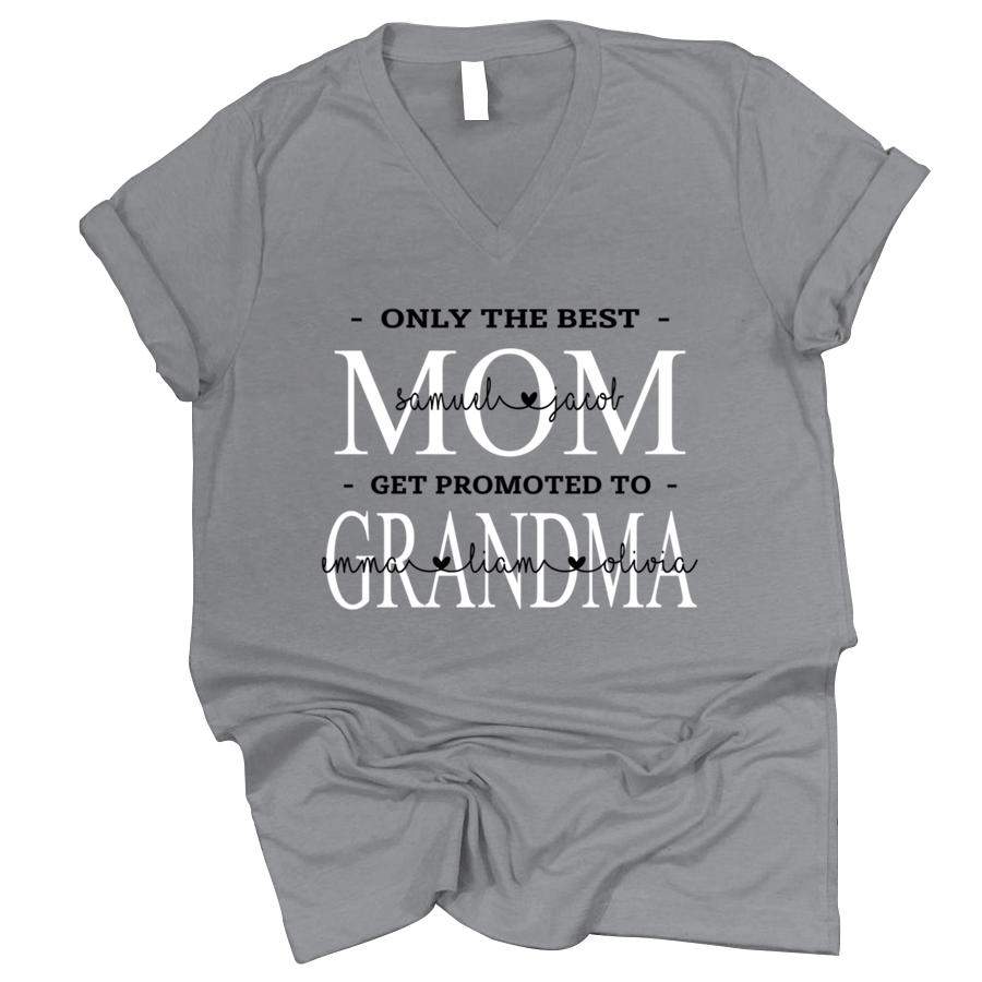 PERSONALIZED ONLY THE BEST MOM GET PROMOTED TO GRANDMA SHIRT