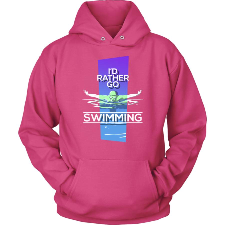 I'd Rather Go Swimming Gift for Swimmer Hoodie v2
