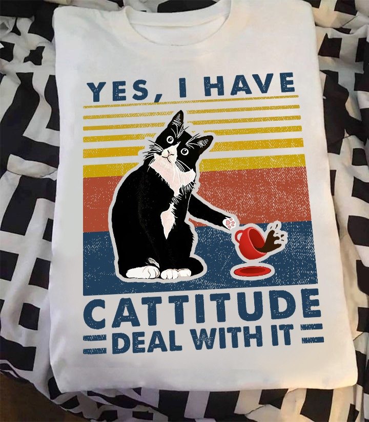 Yes I Have Cattitude Deal With It Cotton T Shirt