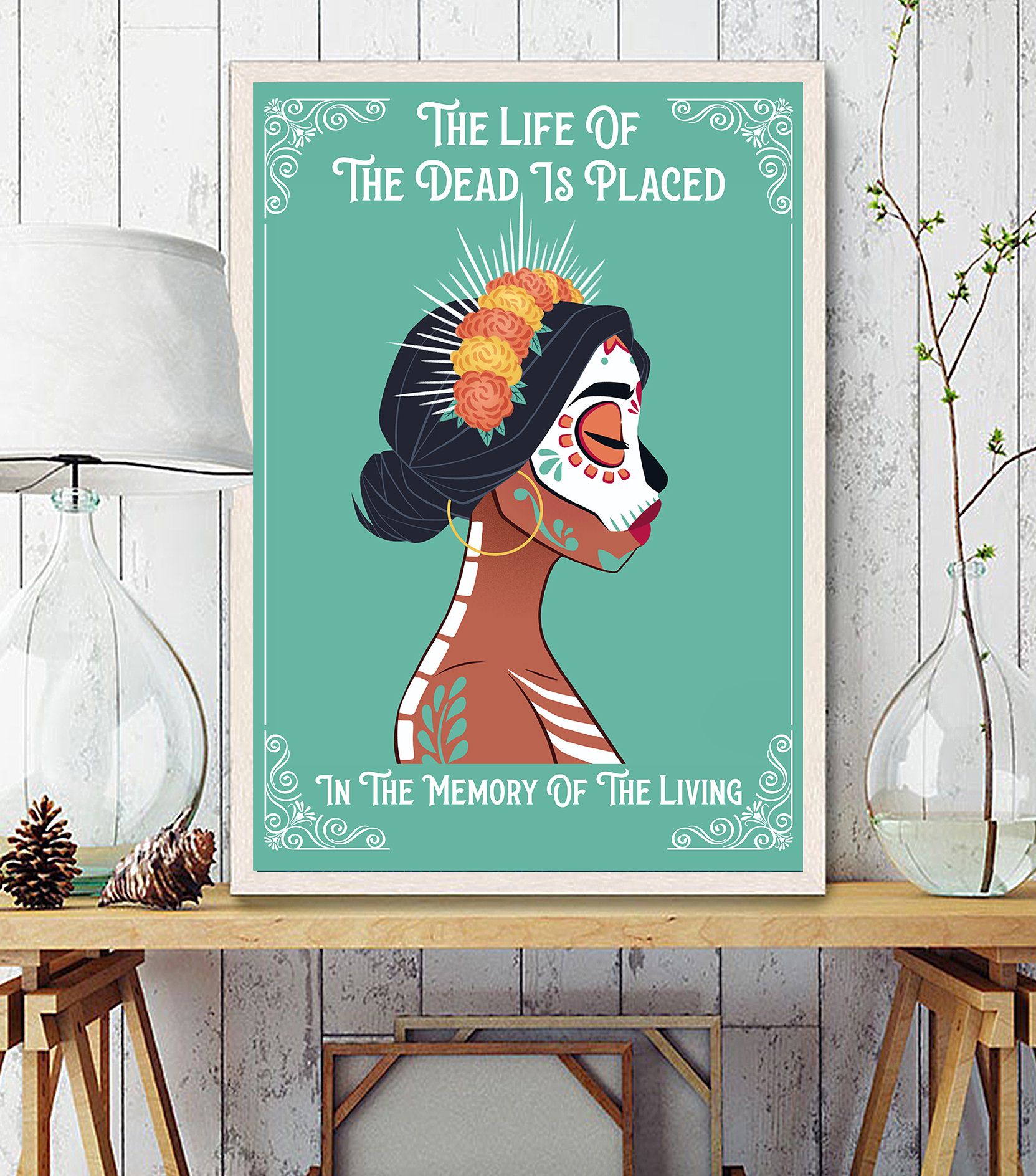 The Life Of The Dead Is Placed Poster, Latin Woman Poster, Catrina Poster, Dia De Los Muertos Poster, Day Of The Dead Poster