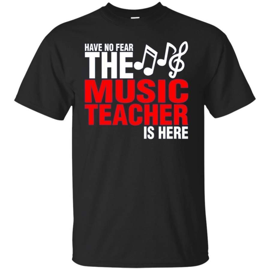 AGR Have No Fear The Music Teacher Is Here Tshirt