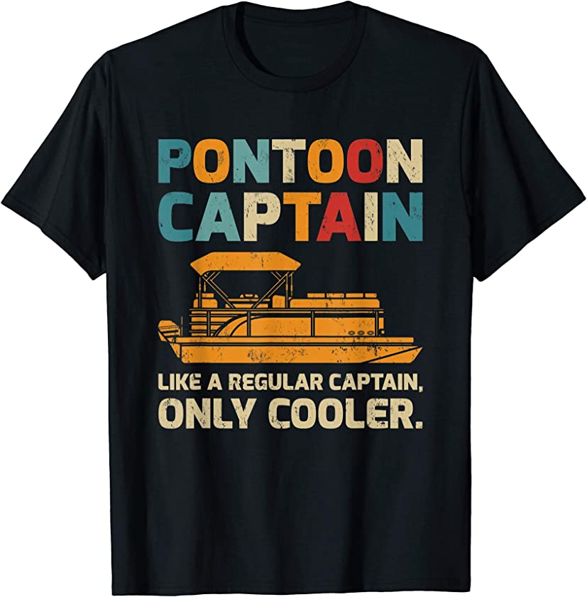 Vintage Pontoon Captain Like A Regular Captain Only Cooler T-Shirt