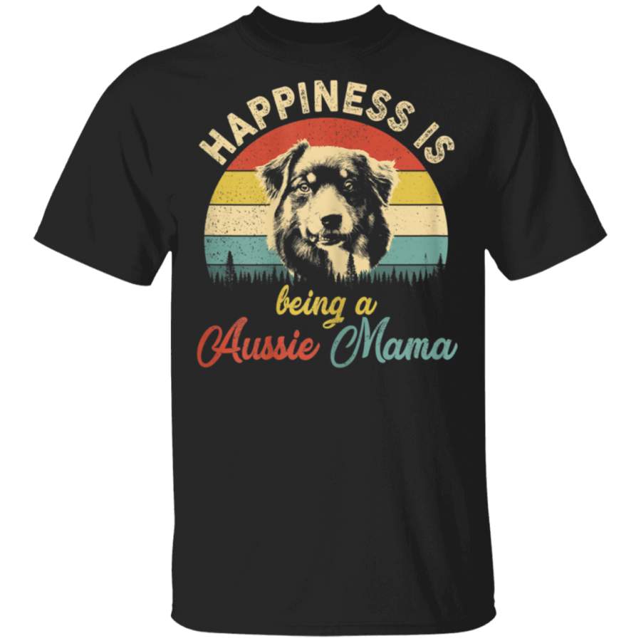 Womens Vintage Happiness Is Being Aussie Dog Mama Shirt TShirt