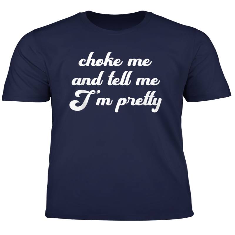 Choke Me And Tell Me I M Pretty Bdsm Dom Sub Submissive Cute T Shirt