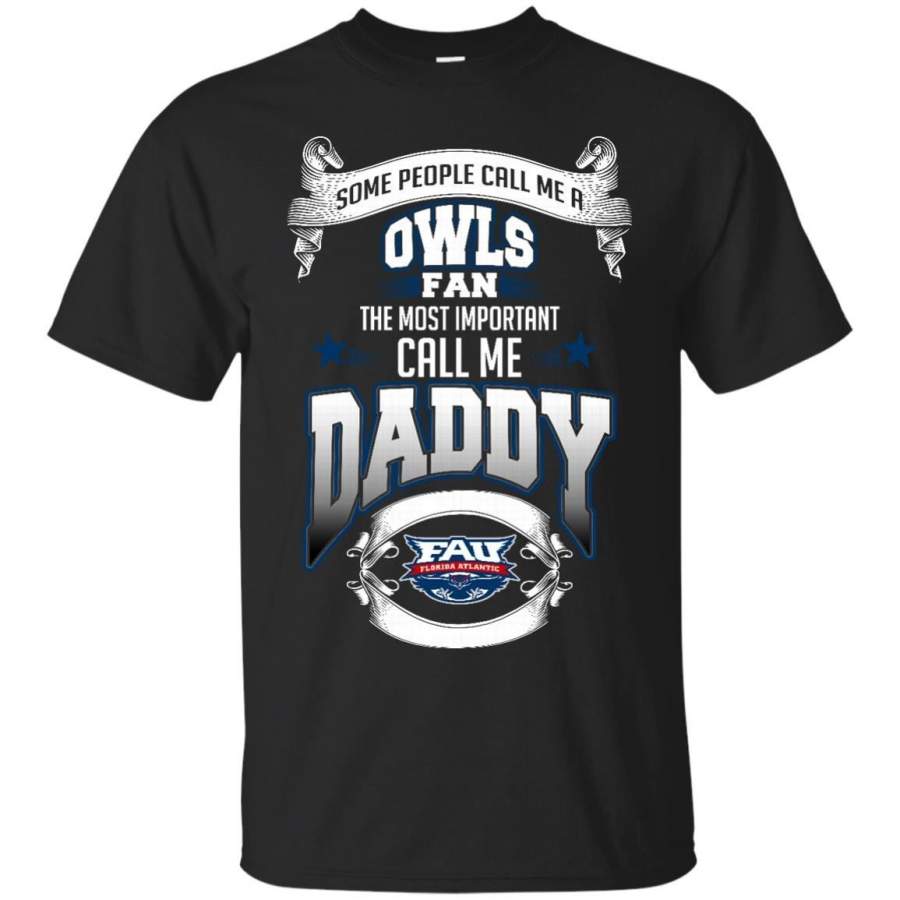 AGR Father s Day Florida Atlantic Owls T shirts Call Me Owls Fan Call Me Daddy Hoodies Sweatshirts