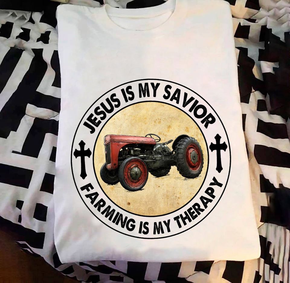 Jesus Is My Savior Farming Is My Therapy Gift Standard/Premium T-Shirt