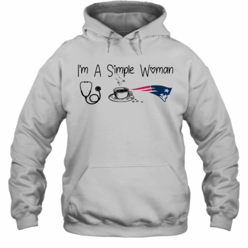 I'M A Simple Woman Nurse Coffee New England Patriots Hoodie