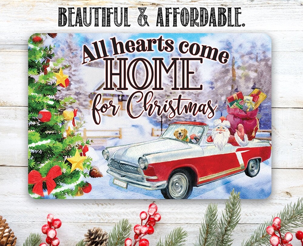 Christmas Home Decor – All Hearts Come Home For Christmas – 8″ x 12″ or 12″ x 18″ Aluminum Tin Awesome Metal Poster