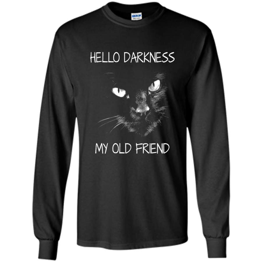 Cat Hello Darkness My Old Friend, Cat Lover Kitten – Gildan Long Sleeve Shirt