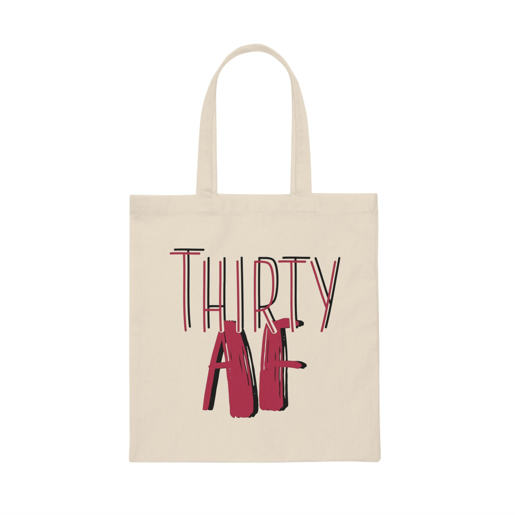 Thirty Af Men Women 30Th Birthday Canvas Tote Bag